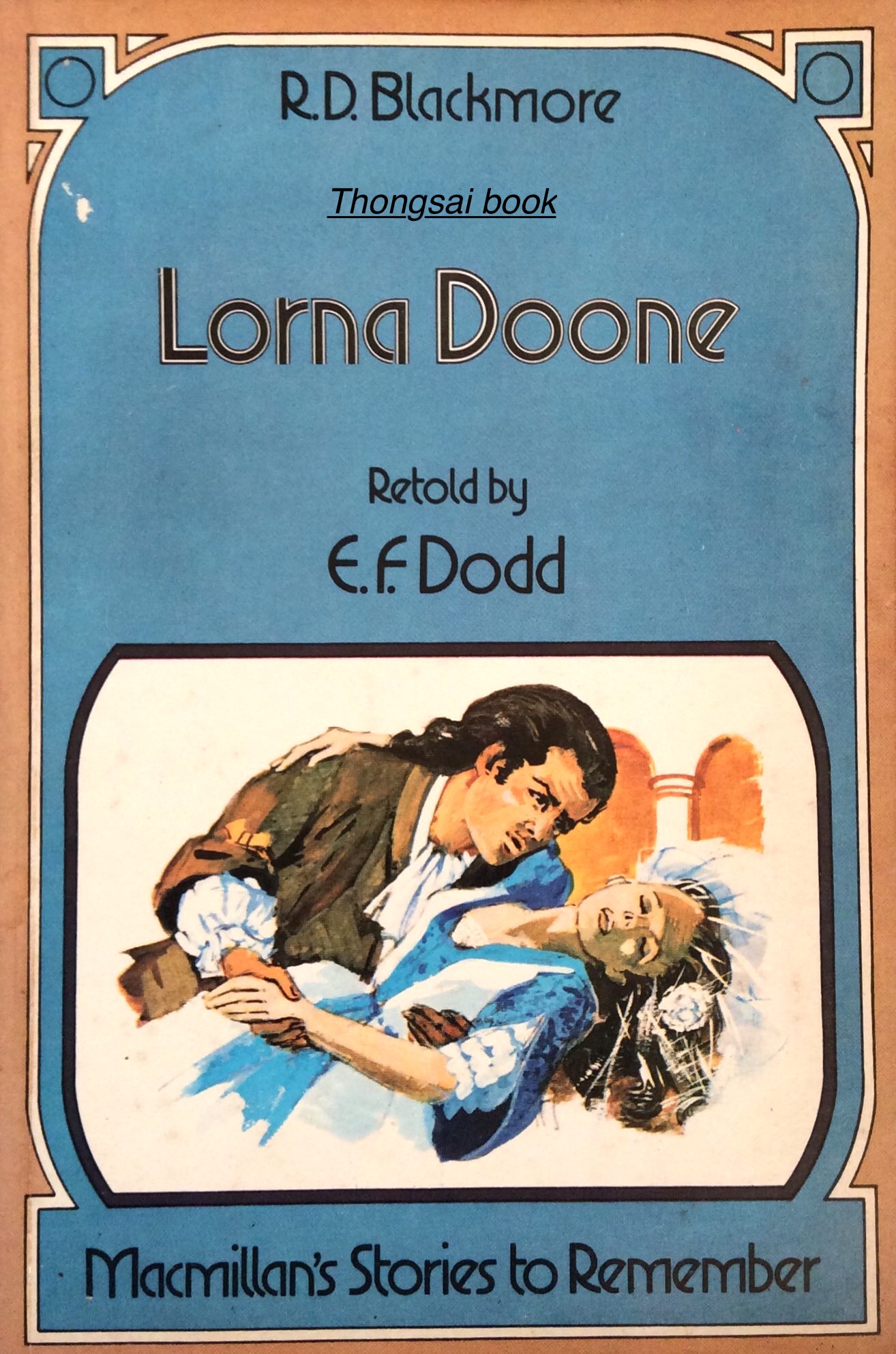 Lorna Doone by R.D.Blackmore Retold by E.F. Dodd
