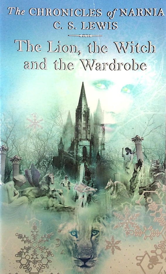 The Chronicles of Narnia C.S. Lewis The Lion, the Witch and the Wardrobe