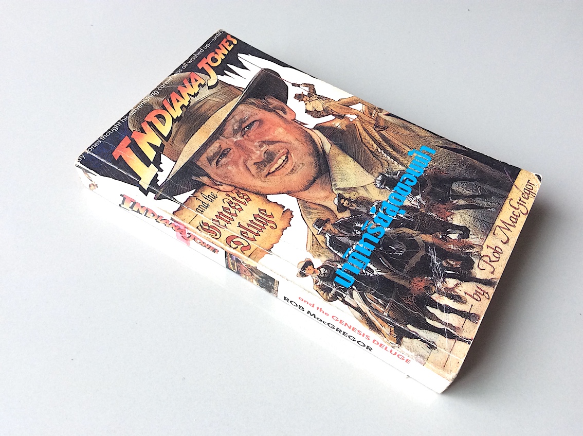 อินเดียน่า โจนส์ ตอน ปาฏิหาริย์สุดขอบฟ้า Indiana Jones and The Genesis Deluge by Rob Macgregor สุภาวดี ฉิมมณี แปล
