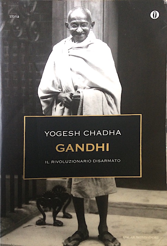 Gandhi yogesh Chadha il rivoluzionario disarmato