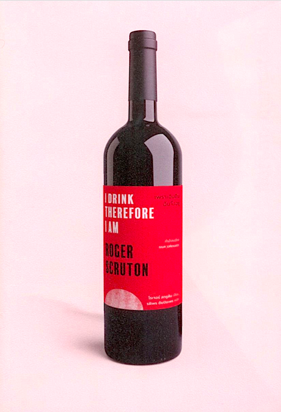 I Drink Therefore I am เพราะฉันดื่ม ฉันจึงอยู่ : I Drink Therefore I Am: A Philosopher's Guide to Wine