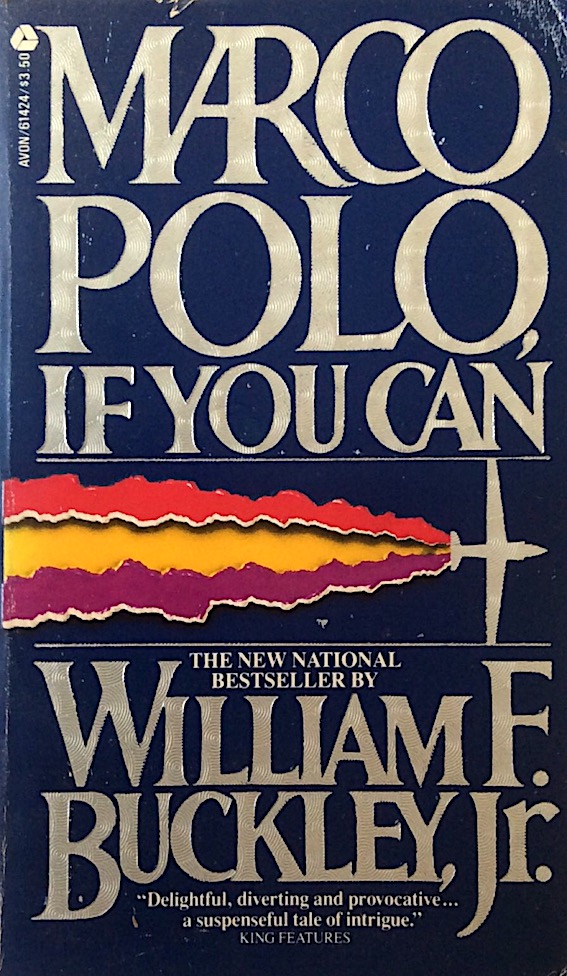 Marco Polo if you can William F. Buckley Jr.